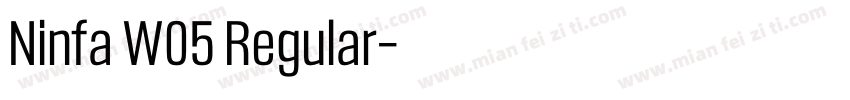 Ninfa W05 Regular字体转换
